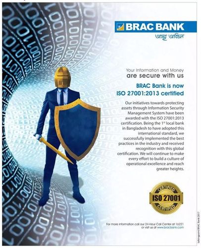 Brac Bank print ad: BRAC Bank ISO 27001:2013 Certified Press Ad, March 2017